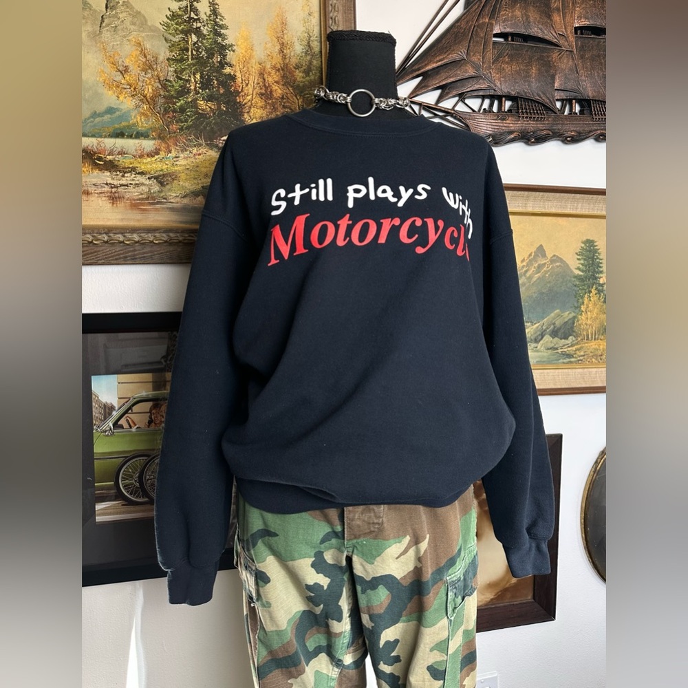 Vintage 90s "Still Plays With Motorcycles" Crewneck Sweatshirt Unisex M-L